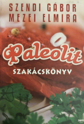 Szendi Gbor, Mezei Elmira - Paleolit szakcsknyv
