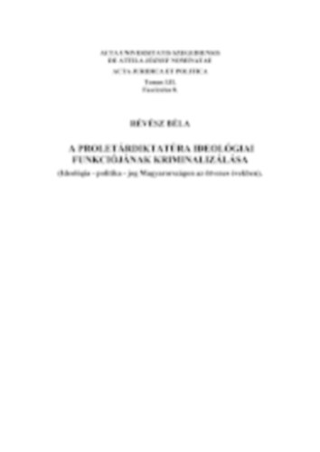 Révész Béla - A proletárdiktatúra ideológiai funkciójának kriminalizálása
