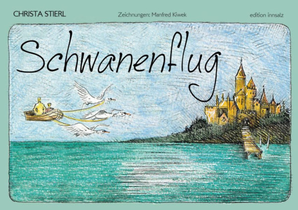 Christa Stierl, Manfred Kiwek (illus.) - Schwanenflug