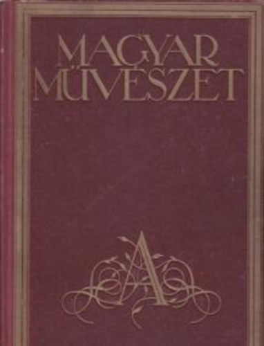 Majovszky Pl Dr. (szerk.) - Magyar mvszet 1926