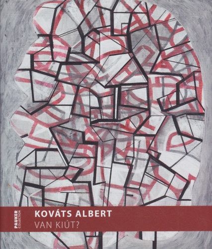 Pauker Collection - Kovts Albert - Van kit?