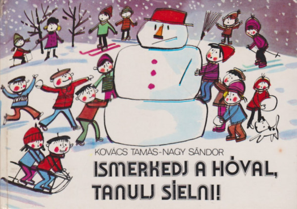 Kovcs Tams- Nagy Sndor - Ismerkedj a hval, tanulj selni!