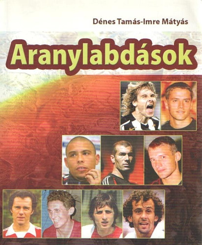 Dnes Tams, Imre Mtys - Aranylabdsok