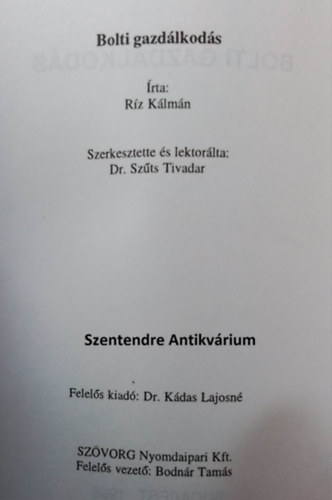 Rz Klmn, Dr. Szts Tivadar (szerk.) - Bolti gazdlkods -  Kzgazdasgi alapismeretek, zleti tervezs, Az zleti gazdlkods (sajt kppel! szent. antikv.)