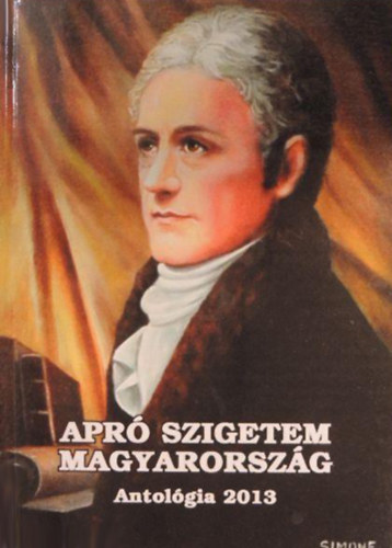 Bornemisza Attila (szerk.) - Apr szigetem Magyarorszg - mvszeti antolgia