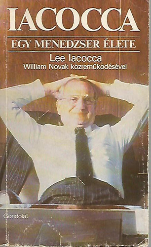 Lee Iacocca, William Novak - Iacocca - Egy menedzser lete