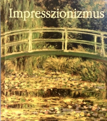 Eperjessy Lszl (szerk.) - Impresszionizmus