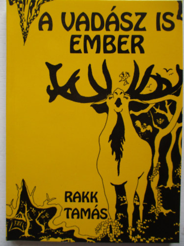 Rakk Tamás - A vadász is ember