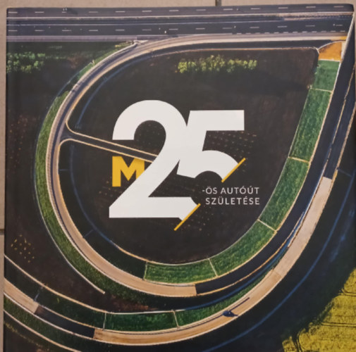 Az M25-s trtnete - Egy j autt szletse Eger s az M3-as kztt