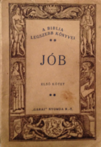 A Biblia legszebb knyvei. Jb. Drmai kltemny. Els ktet