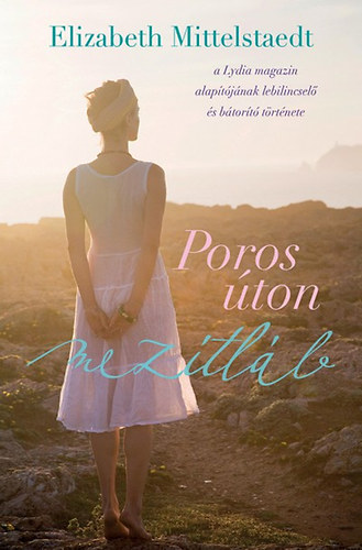 Elizabeth Mittelstaedt - Poros úton mezítláb