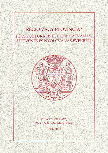 Pilkhoffer Mnika (szerk.) - Rgi vagy provincia?