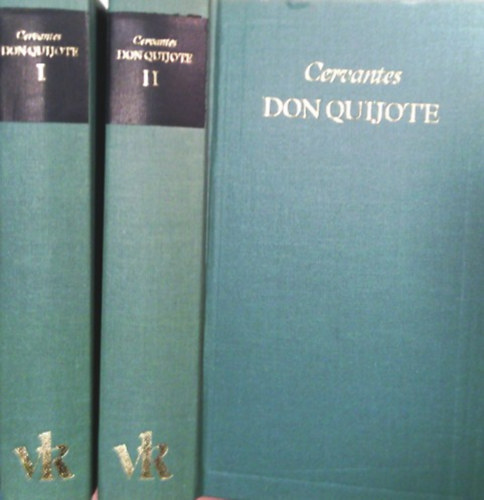 Miguel de Cervantes - Don Quijote I-II.