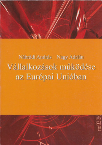 N�br�di Andr�s, Nagy �d�m - V�llalkoz�sok m�k�d�se az Eur�pai Uni�ban