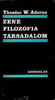 Theodor W. Adorno - Zene Filozfia Trsadalom