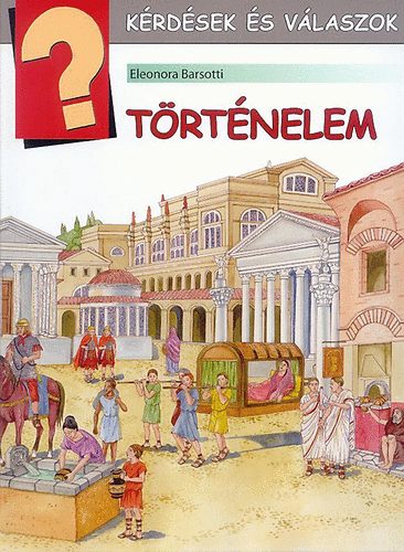 Eleonora Barsotti - Trtnelem - Krdsek s vlaszok