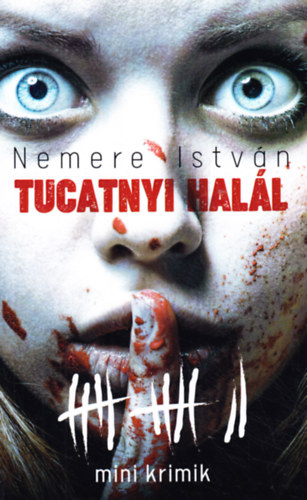 Nemere István - Tucatnyi halál