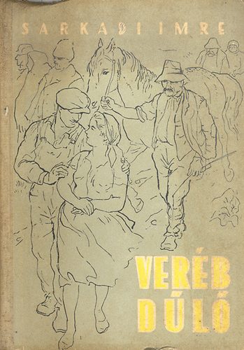 Sarkadi Imre - Veréb-dűlő  (Moszkvai Városi Ösztöndíjas Bizottság bejegyzésével)