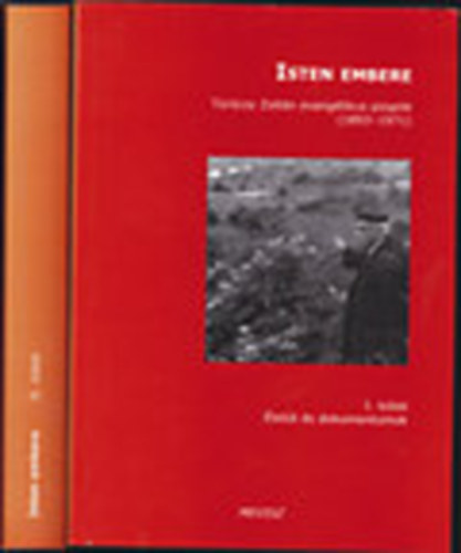 Isten embere I-II. T�r�czy Zolt�n evang�likus p�sp�k (1893-1971)