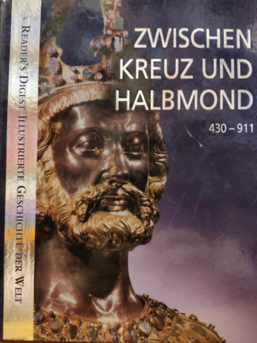 Jens Firsching, Falko Spiller - Zwischen Kreuz und Halbmond 430-911 (Kereszt s Flhold kztt 430-911)(Reader's Digest Illustrierte Geschichte der Welt)