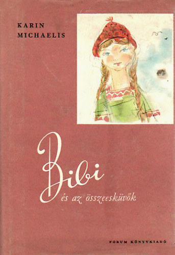 Karin Michaelis - Bibi és az összeesküvők