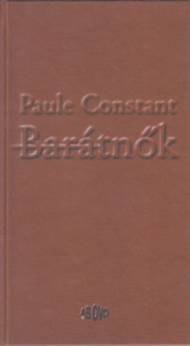 Paule Constant - Barátnők