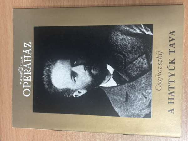 Magyar �llami Operah�z - Erkel Sz�nh�z: Csajkovszkij: A hatty�k dala