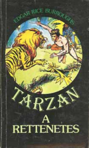 Edgar Rice Burroughs - Tarzan, a rettenetes (Tarzan 8. kötet)
