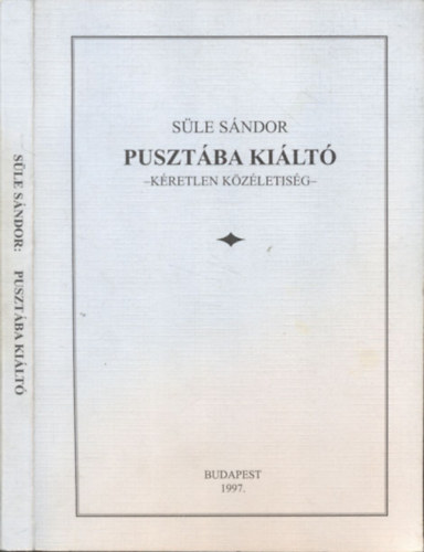 Sle Sndor - Pusztba kilt - Kretlen kzletisg