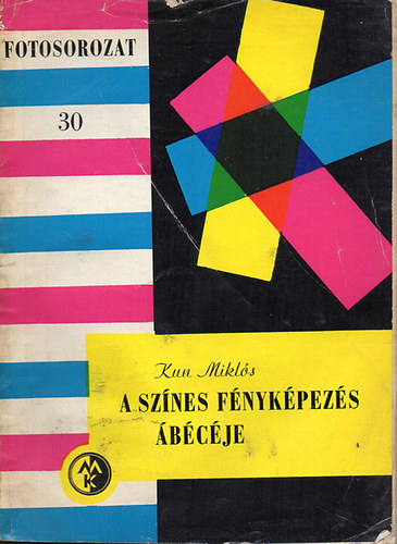 Kun Mikls - A sznes fnykpezs bcje (Fotosorozat 30)
