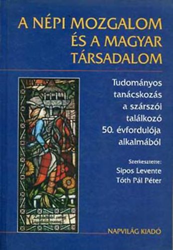 Sipos Levente -Tth Pl Pter - A npi mozgalom s a magyar trsadalom