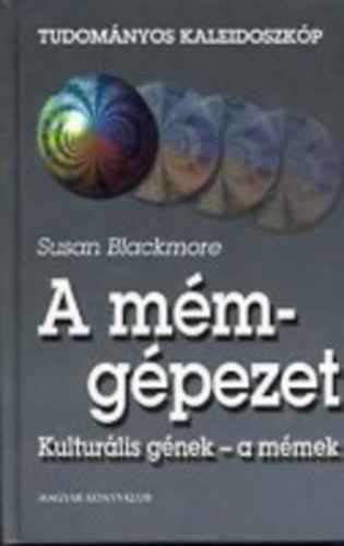 Susan Blackmore - A mm-gpezet (Kulturlis gnek - a mmek)