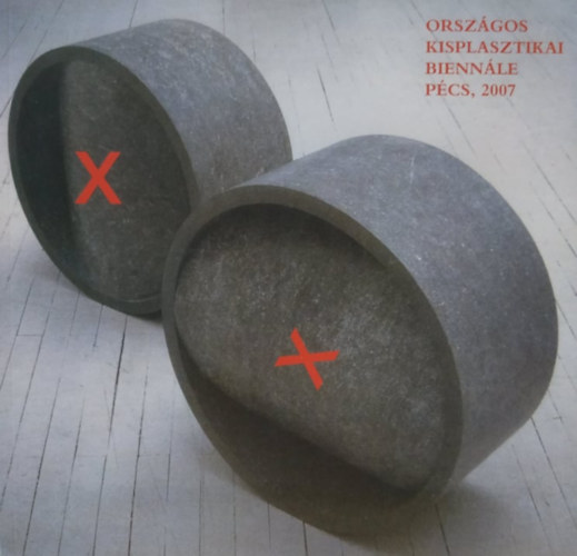 Srkny Jzsef (szerk.) - XX. Orszgos kisplasztikai biennle, Pcs, 2007
