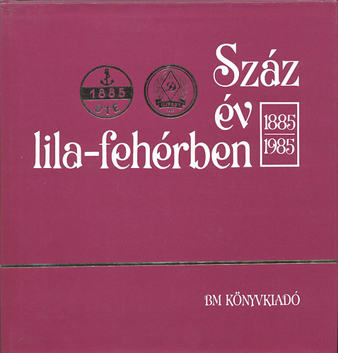 Lvai Bla (szerk.) - Szz v lila-fehrben