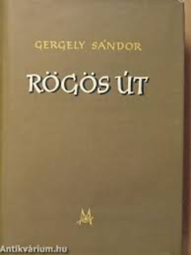 Gergely Sándor - Rögös út