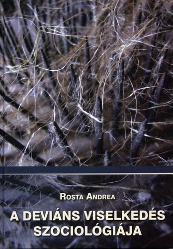 Rosta Andrea - A devins viselkeds szociolgija