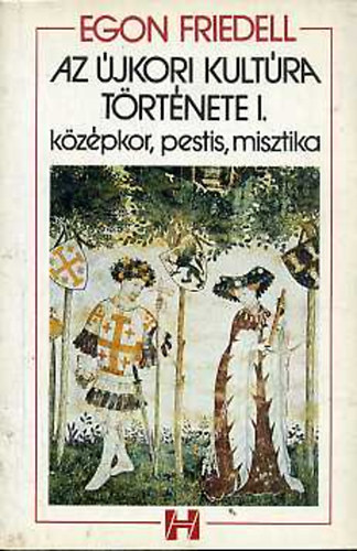 Egon Friedell - Az �jkori kult�ra t�rt�nete I-VI.