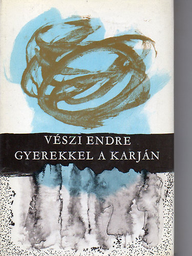 Vszi Endre - Gyerekkel a karjn