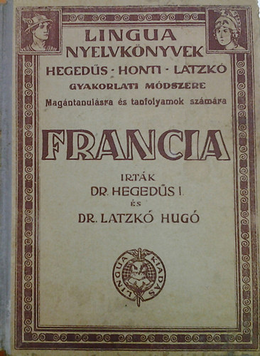 Heged�s I.; Latzk� H. - Francia - Mag�ntanul�sra �s tanfolyamok sz�m�ra (Lingua nyelvk�nyvek)