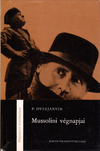 P. Ovszjanyin - Mussolini végnapjai
