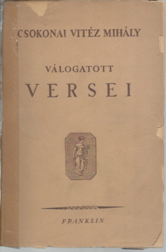 Csokonai Vitéz Mihály - Csokonai Vitéz Mihály válogatott versei