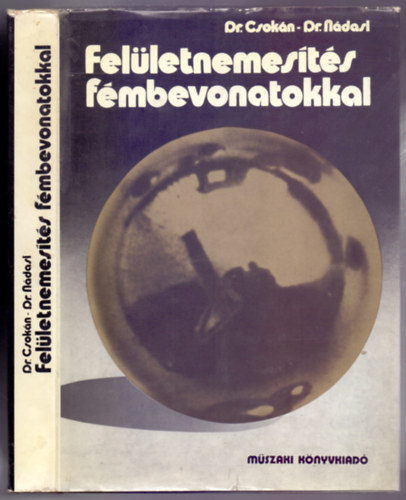 Dr. Csokán Pál - Dr. Nádasi Endre - Felületnemesítés fémbevonatokkal