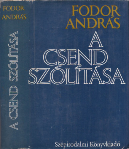 Fodor Andr�s - A csend sz�l�t�sa (dedik�lt)