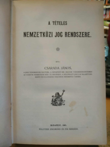 Csarada Jnos - A tteles nemzetkzi jog rendszere