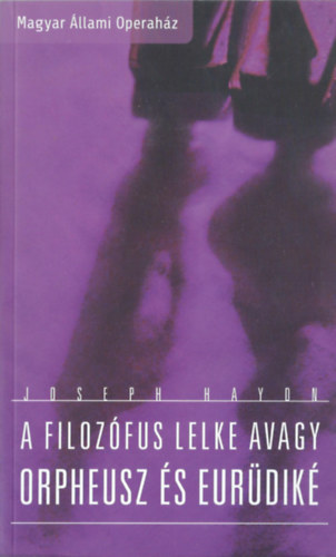 Joseph Haydn - A filozfus lelke avagy Orpehusz s Eurdik