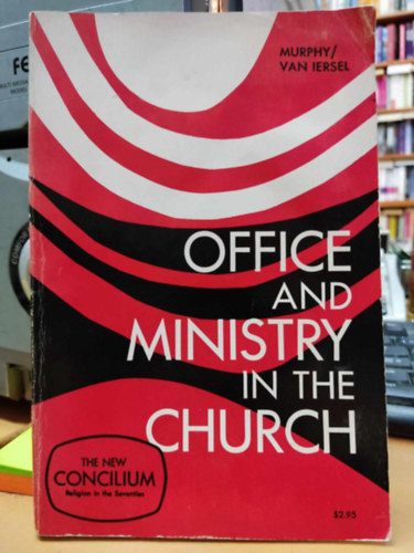 Bas van Iersel, Roland Murphy - Office and ministry in the Church (Concilium religion in the seventies)