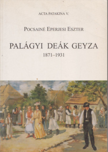 Pocsainé Eperjesi Eszter - Palágyi Deák Geyza (1871-1931)