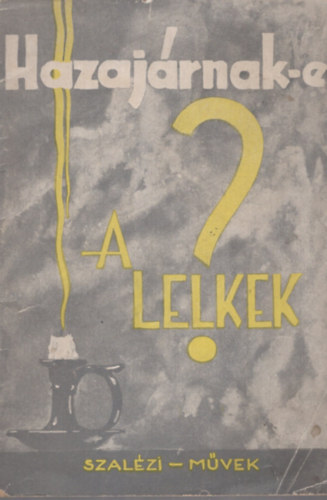 Demeter Istv�n - Hazaj�rnak-e a lelkek?