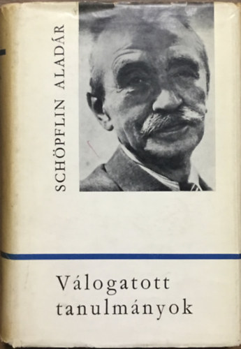 Schöpflin Aladár - Válogatott tanulmányok (Schöpflin)