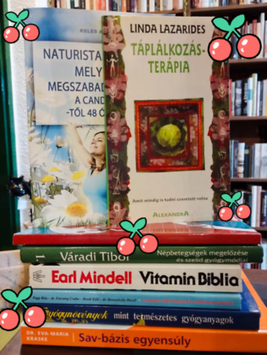 Linda Lazarides, Keles Angla, Dr Kkes Ede, Vradi Tibor, Earl Mindell, Papp-Farsang-Bordi-Benesczky, Csrs Lszl, Eva-Maria dr. Kraske - Egszsges letmd knyvcsomag 8 darabos KNYVMENT AJNLAT: Tpllkozsterpia, Naturista kezelsek, melyekkel megszabadulhatunk a candidiasis-tl 48 ra alatt, Magas vrnyoms a betegek szemszgbl, Npbetegsgek megelzse